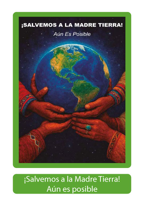 ¡Salvemos a la Madre Tierra! Aún es posible